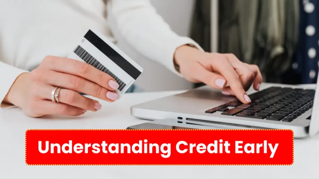 Understanding Credit Early